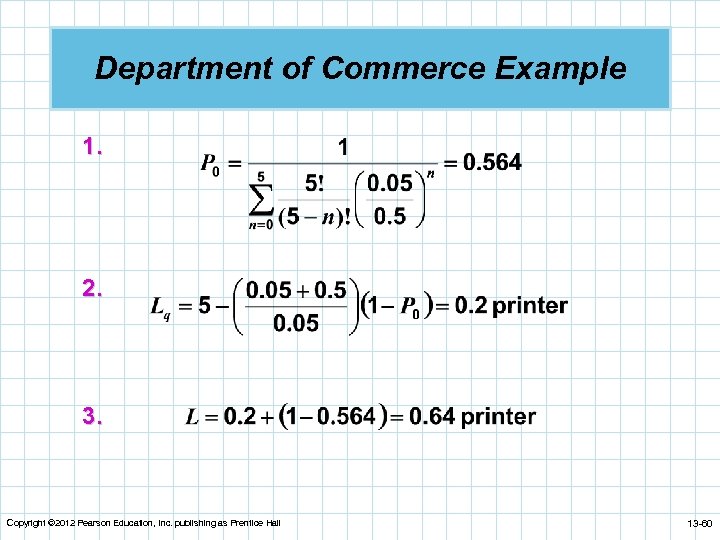 Department of Commerce Example 1. 2. 3. Copyright © 2012 Pearson Education, Inc. publishing