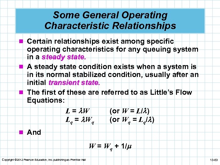 Some General Operating Characteristic Relationships n Certain relationships exist among specific operating characteristics for