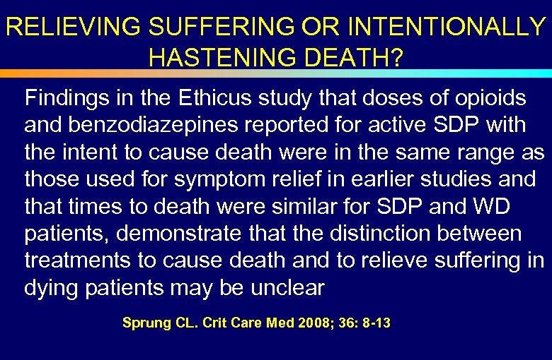 RELIEVING SUFFERING OR INTENTIONALLY HASTENING DEATH? Findings in the Ethicus study that doses of