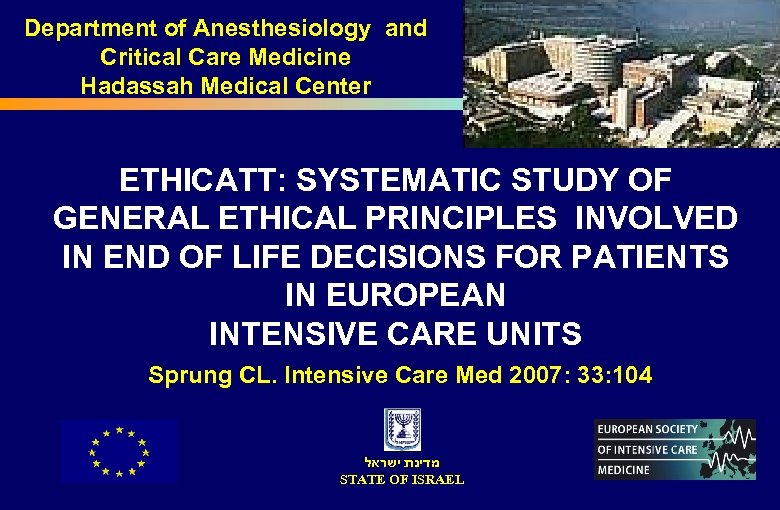 Department of Anesthesiology and Critical Care Medicine Hadassah Medical Center ETHICATT: SYSTEMATIC STUDY OF