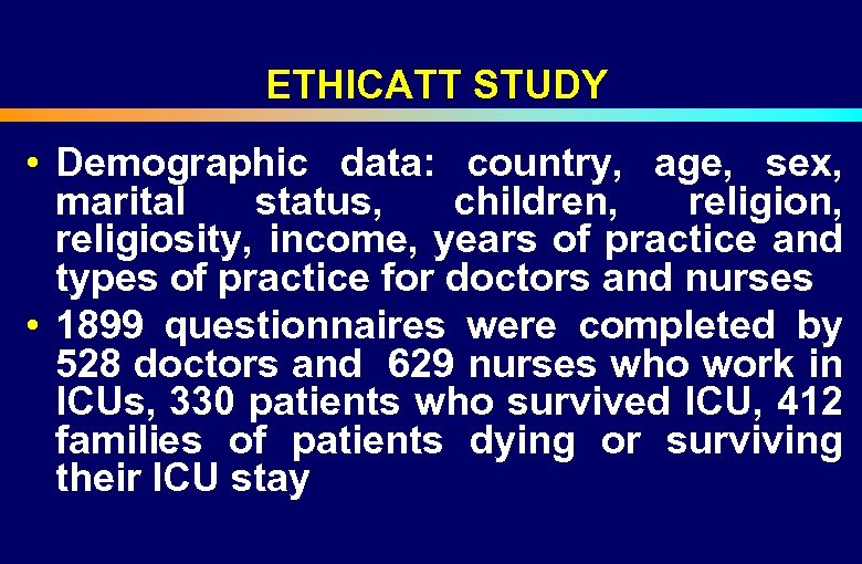  ETHICATT STUDY • Demographic data: country, age, sex, marital status, children, religiosity, income,