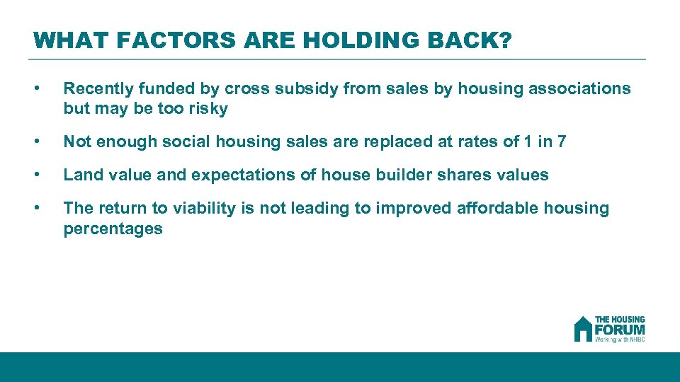 WHAT FACTORS ARE HOLDING BACK? • Recently funded by cross subsidy from sales by