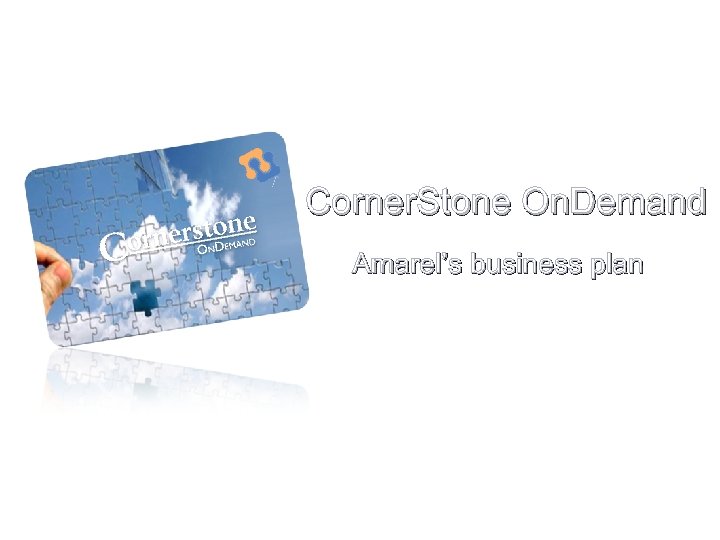 Corner. Stone On. Demand Amarel’s business plan 