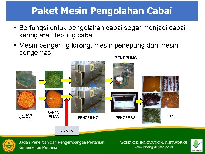 Paket Mesin Pengolahan Cabai • Berfungsi untuk pengolahan cabai segar menjadi cabai kering atau