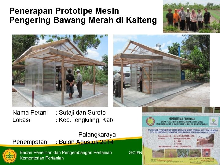 Penerapan Prototipe Mesin Pengering Bawang Merah di Kalteng Nama Petani Lokasi : Sutaji dan