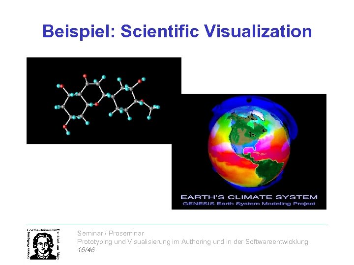 Beispiel: Scientific Visualization Seminar / Proseminar Prototyping und Visualisierung im Authoring und in der