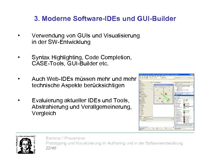 3. Moderne Software-IDEs und GUI-Builder • Verwendung von GUIs und Visualisierung in der SW-Entwicklung