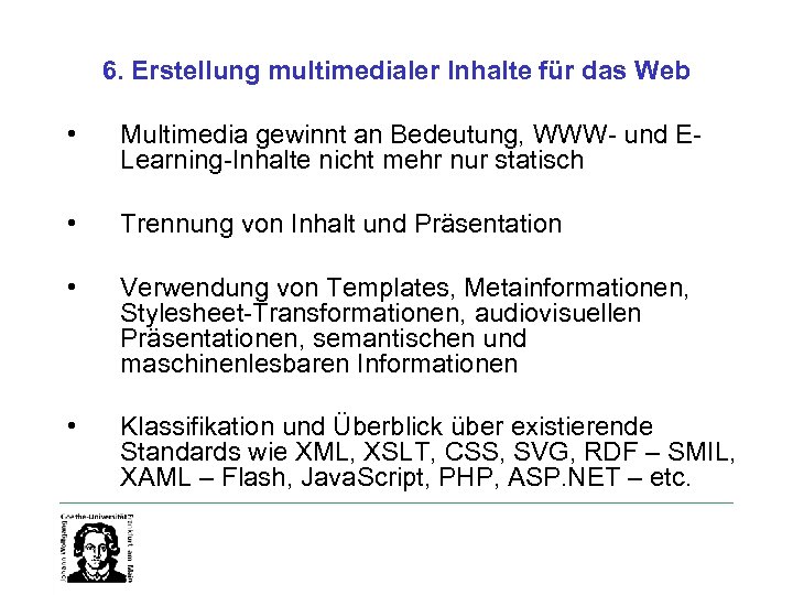 6. Erstellung multimedialer Inhalte für das Web • Multimedia gewinnt an Bedeutung, WWW- und