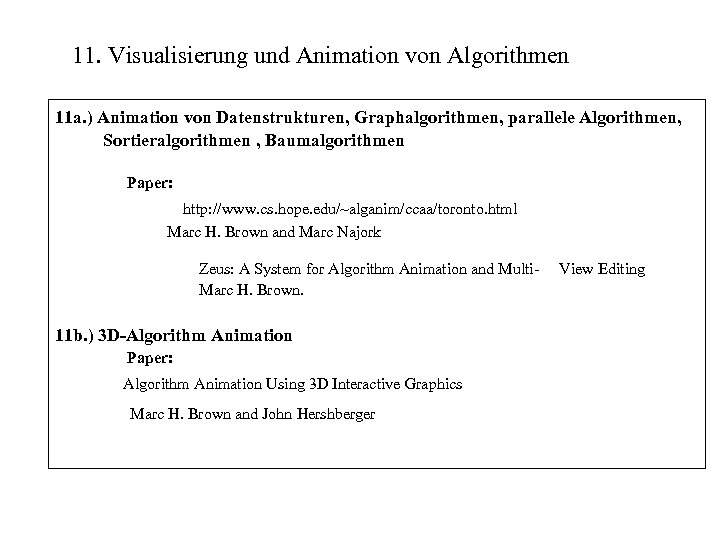 11. Visualisierung und Animation von Algorithmen 11 a. ) Animation von Datenstrukturen, Graphalgorithmen, parallele