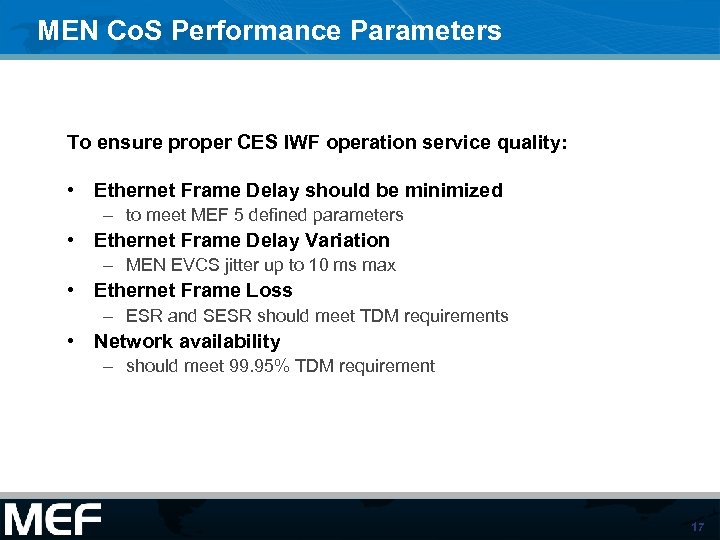 MEN Co. S Performance Parameters To ensure proper CES IWF operation service quality: •