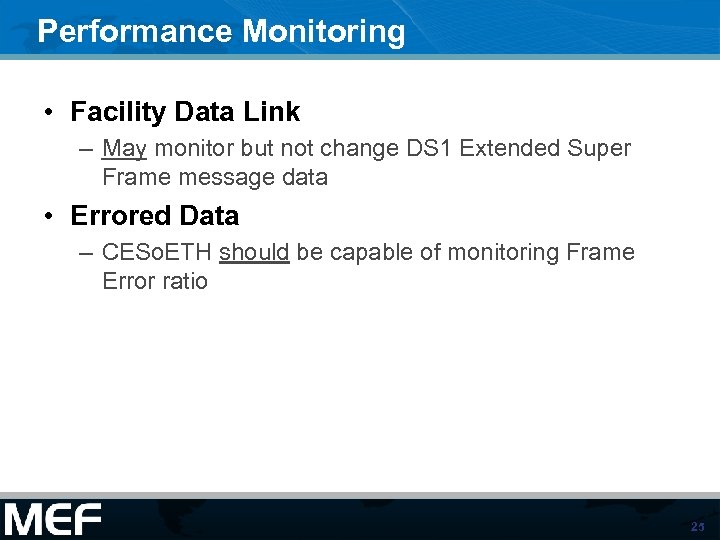 Performance Monitoring • Facility Data Link – May monitor but not change DS 1