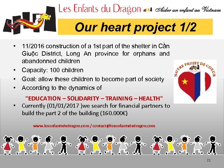 Our heart project 1/2 • 11/2016 construction of a 1 st part of the