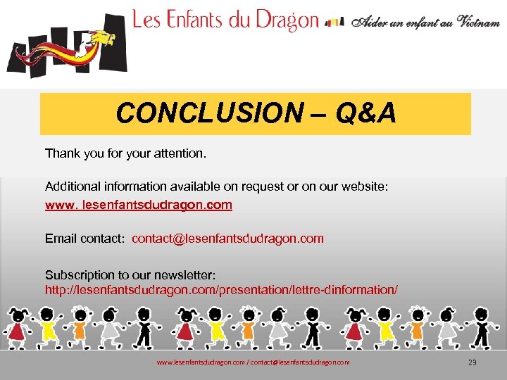 CONCLUSION – Q&A Thank you for your attention. Additional information available on request or