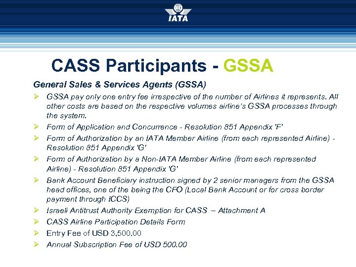 CASS Participants - GSSA General Sales & Services Agents (GSSA) Ø GSSA pay only