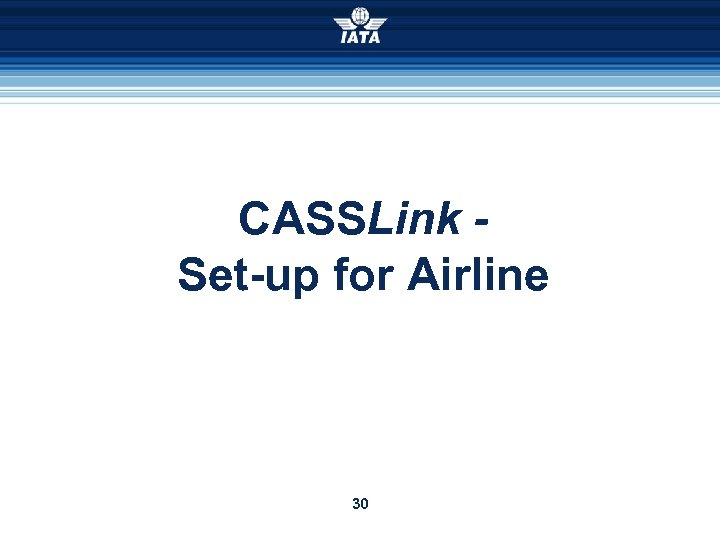 CASSLink Set-up for Airline 30 