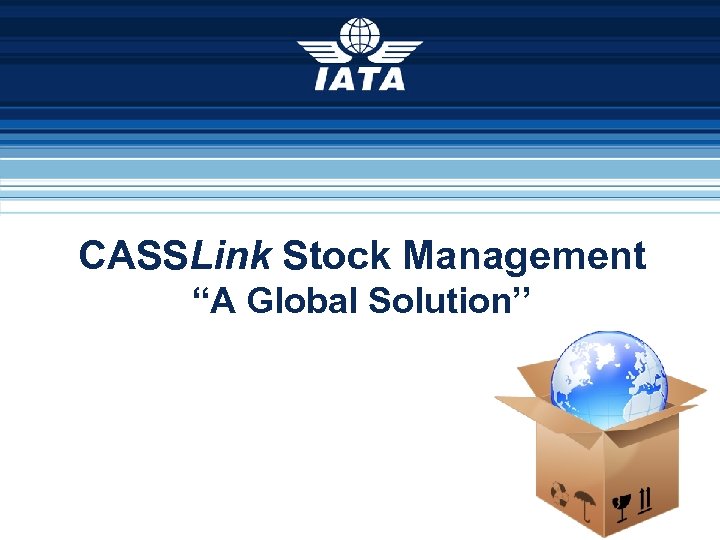 CASSLink Stock Management “A Global Solution’’ 