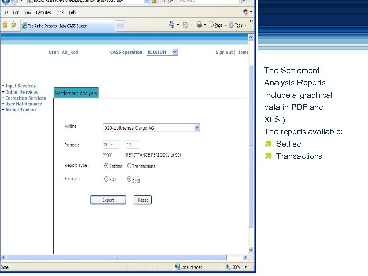 The Settlement Analysis Reports include a graphical data in PDF and XLS ) The