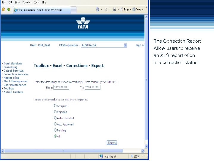 The Correction Report Allow users to receive an XLS report of online correction status: