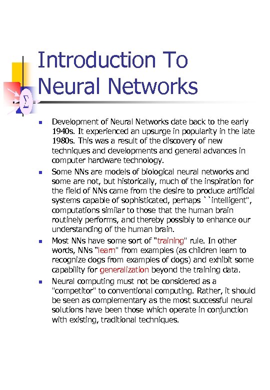 Introduction To Neural Networks n n Development of Neural Networks date back to the