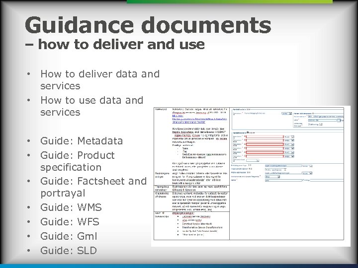 Guidance documents – how to deliver and use • How to deliver data and