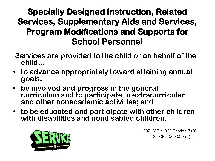 Specially Designed Instruction, Related Services, Supplementary Aids and Services, Program Modifications and Supports for