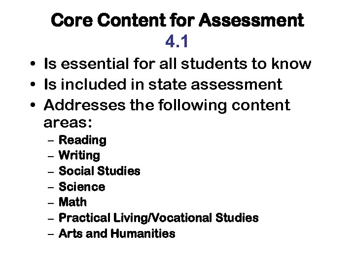 Core Content for Assessment 4. 1 • Is essential for all students to know