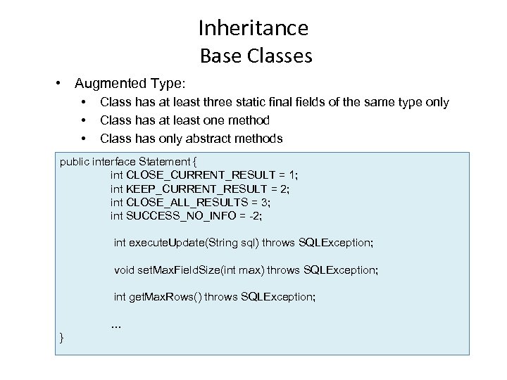 Inheritance Base Classes • Augmented Type: • • • Class has at least three