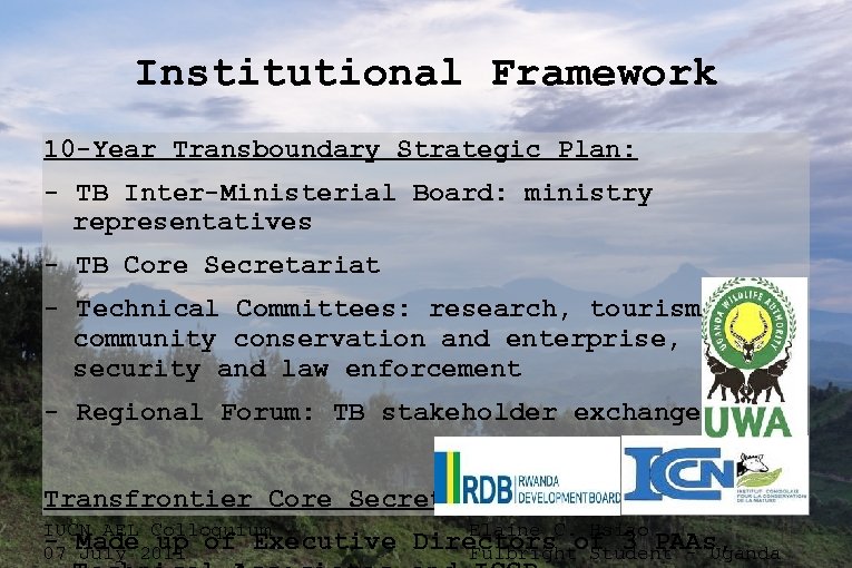 Institutional Framework 10 -Year Transboundary Strategic Plan: - TB Inter-Ministerial Board: ministry representatives -