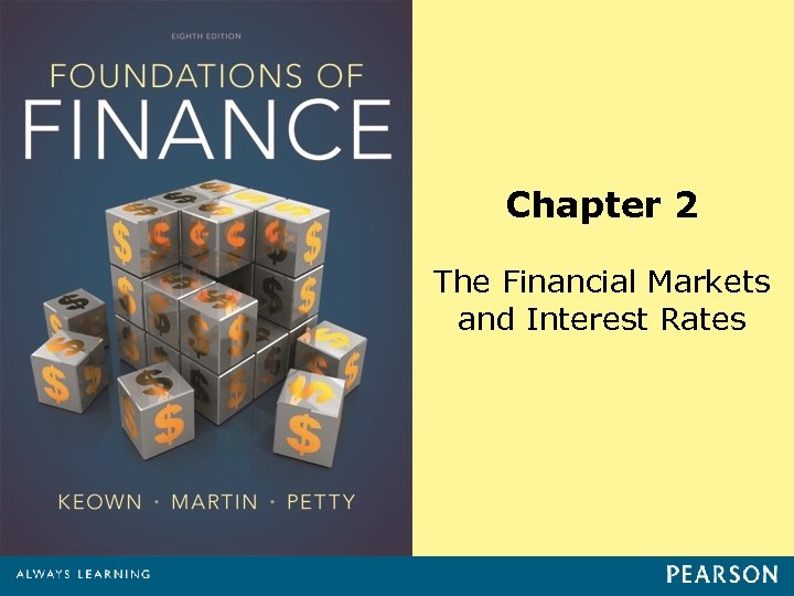 Chapter 2 The Financial Markets and Interest Rates 