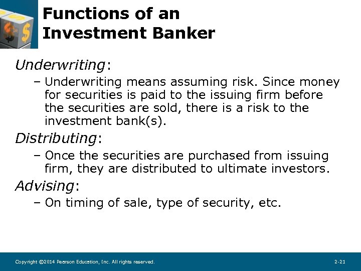 Functions of an Investment Banker Underwriting: – Underwriting means assuming risk. Since money for