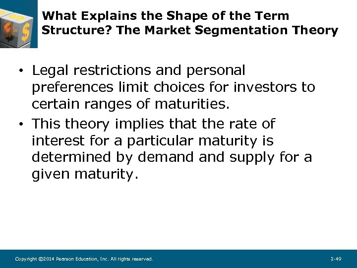What Explains the Shape of the Term Structure? The Market Segmentation Theory • Legal