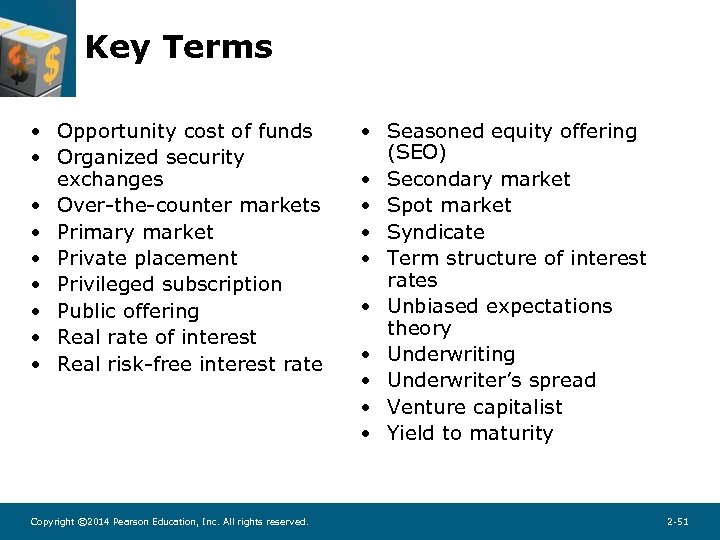 Key Terms • Opportunity cost of funds • Organized security exchanges • Over-the-counter markets