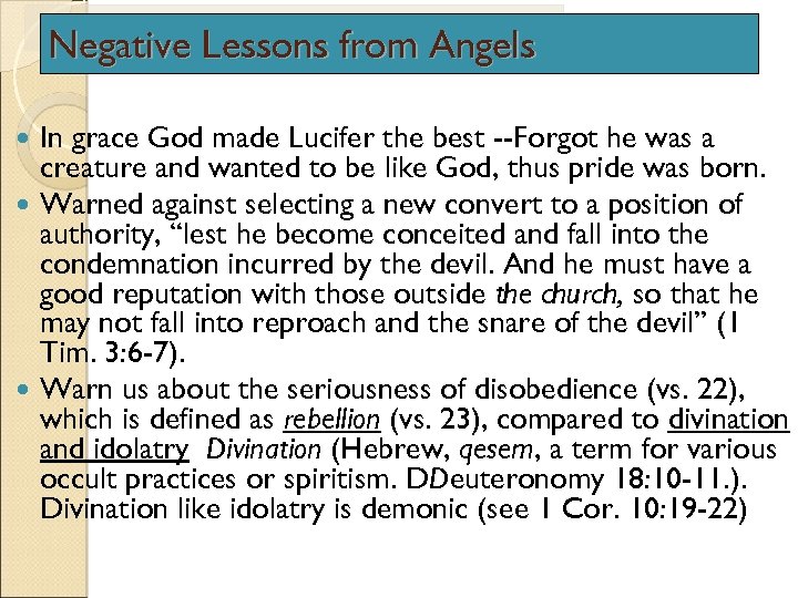 Negative Lessons from Angels In grace God made Lucifer the best --Forgot he was