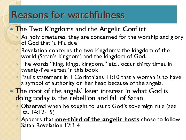Reasons for watchfulness The Two Kingdoms and the Angelic Conflict The root of the