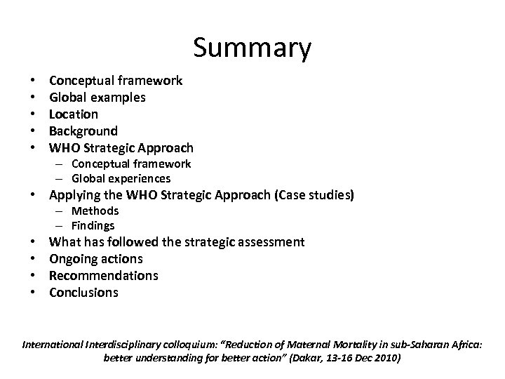 Summary • • • Conceptual framework Global examples Location Background WHO Strategic Approach –