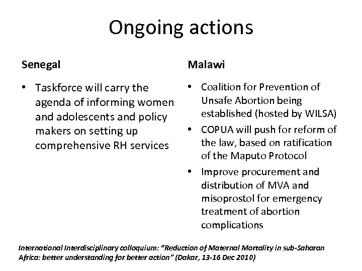 Ongoing actions Senegal Malawi • Taskforce will carry the agenda of informing women and