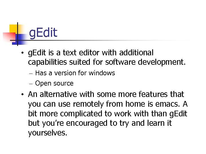 g. Edit • g. Edit is a text editor with additional capabilities suited for