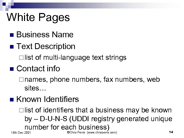 White Pages Business Name n Text Description n ¨ list n of multi-language text