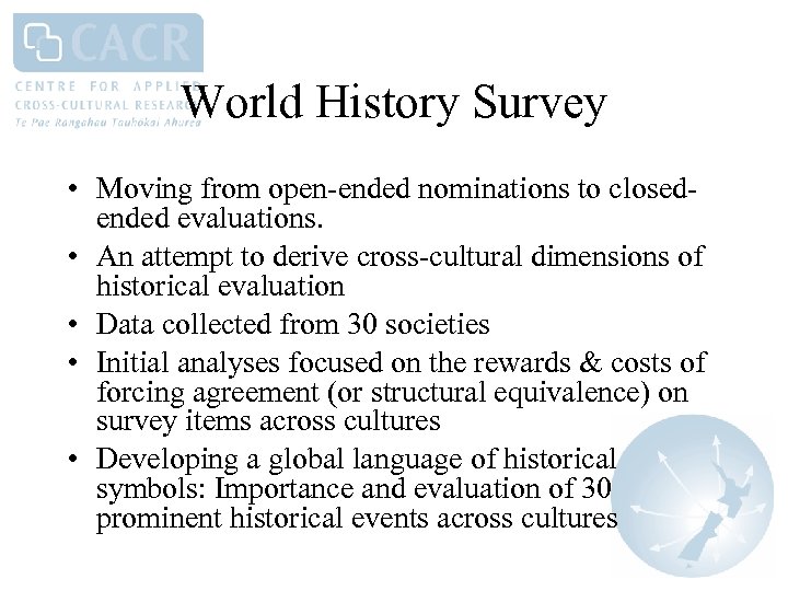 World History Survey • Moving from open-ended nominations to closedended evaluations. • An attempt