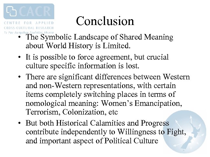 Conclusion • The Symbolic Landscape of Shared Meaning about World History is Limited. •