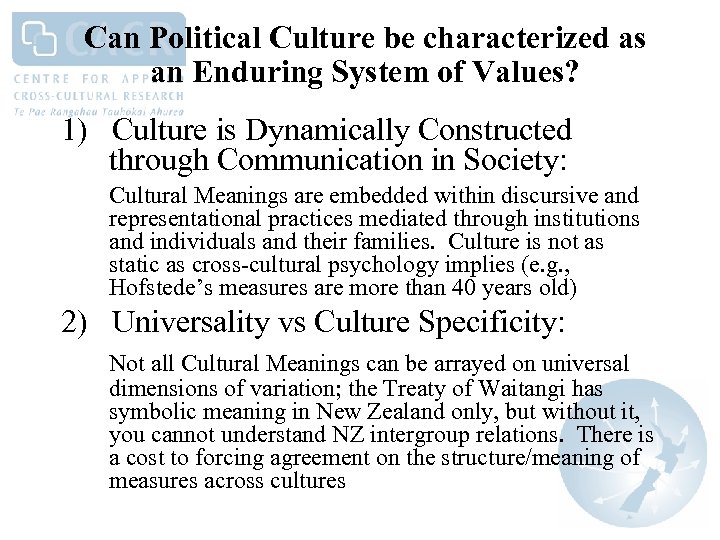 Can Political Culture be characterized as an Enduring System of Values? 1) Culture is