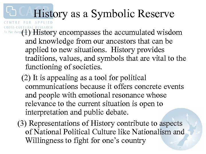 History as a Symbolic Reserve (1) History encompasses the accumulated wisdom and knowledge from