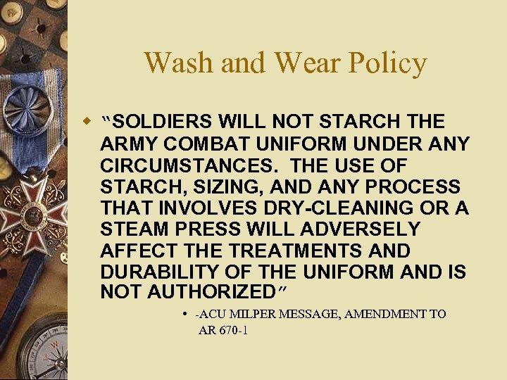 Wash and Wear Policy w “SOLDIERS WILL NOT STARCH THE ARMY COMBAT UNIFORM UNDER