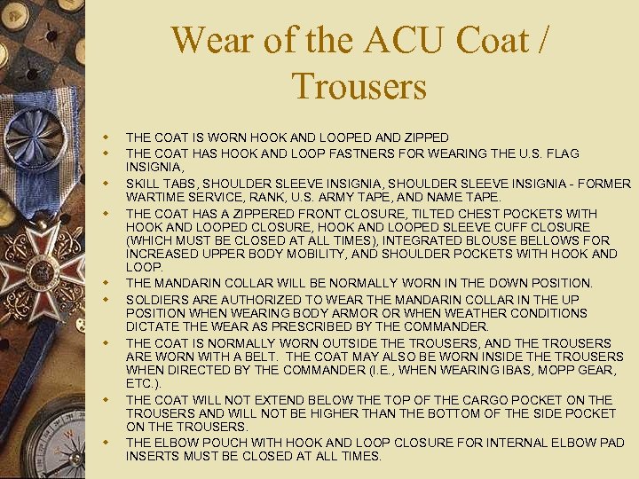 Wear of the ACU Coat / Trousers w w w w w THE COAT
