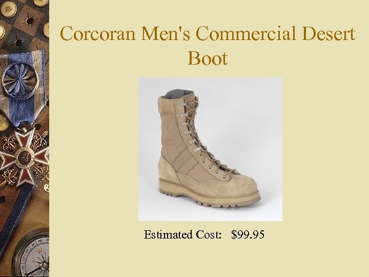 Corcoran Men's Commercial Desert Boot Estimated Cost: $99. 95 
