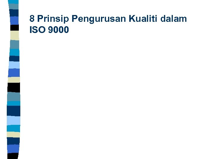 8 Prinsip Pengurusan Kualiti dalam ISO 9000 