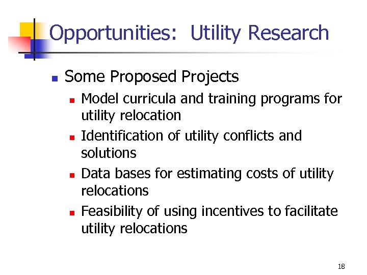 Opportunities: Utility Research n Some Proposed Projects n n Model curricula and training programs