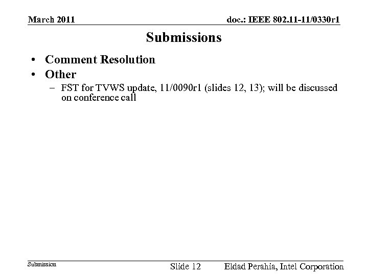 doc. : IEEE 802. 11 -11/0330 r 1 March 2011 Submissions • Comment Resolution