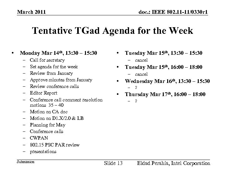 doc. : IEEE 802. 11 -11/0330 r 1 March 2011 Tentative TGad Agenda for