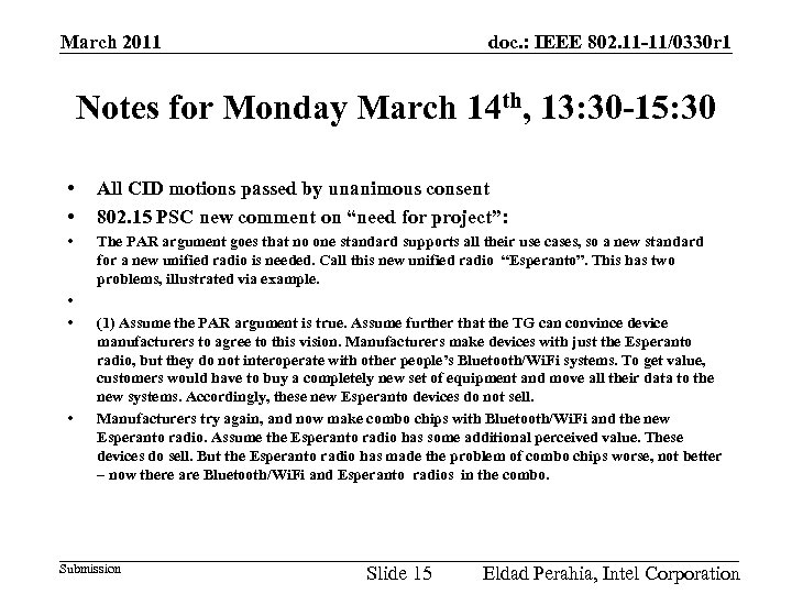 doc. : IEEE 802. 11 -11/0330 r 1 March 2011 Notes for Monday March